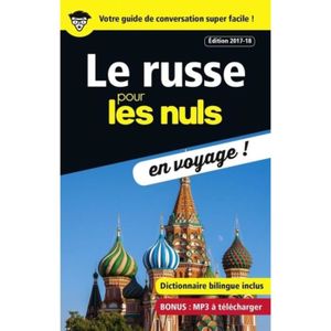 RUSSE - EUROPE DE L'EST Le russe pour les nuls en voyage ! Edition 2017-2018
