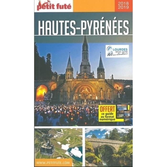 Petit Fute Hautes Pyrenees Edition 2018 2019 Achat Vente Livre Parution Pas Cher Soldes Sur Cdiscount Des Le 20 Janvier Cdiscount