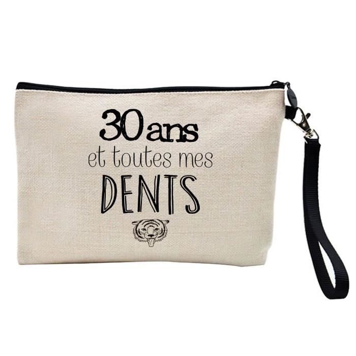 Pochette Trousse A Crayons Et Maquillage Lin Imprime Citation Anniversaire 30 Ans Et Toutes Mes Dent Cdiscount Bagagerie Maroquinerie