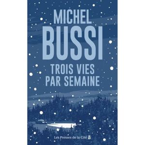 THRILLER Presses de la Cite - Trois vies par semaine -  - Bussi Michel