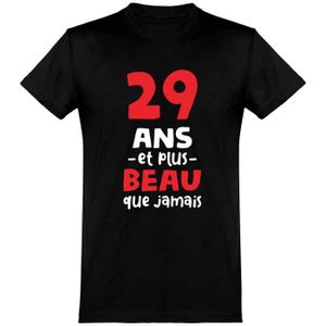 T-SHIRT 29 ans et plus beau t-shirt humour anniversaire ca