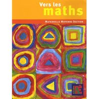 Vers les maths Maternelle Moyenne Section