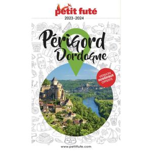 LIVRE TOURISME FRANCE Guide Périgord-Dordogne 2023 Petit Futé