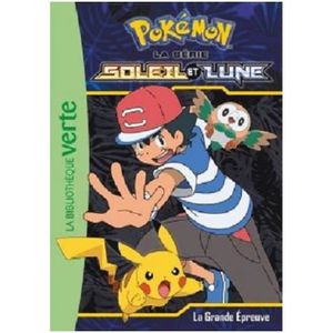 Livre 6-9 ANS Pokémon Soleil Et Lune Tome 7 - La Grande Épreuve