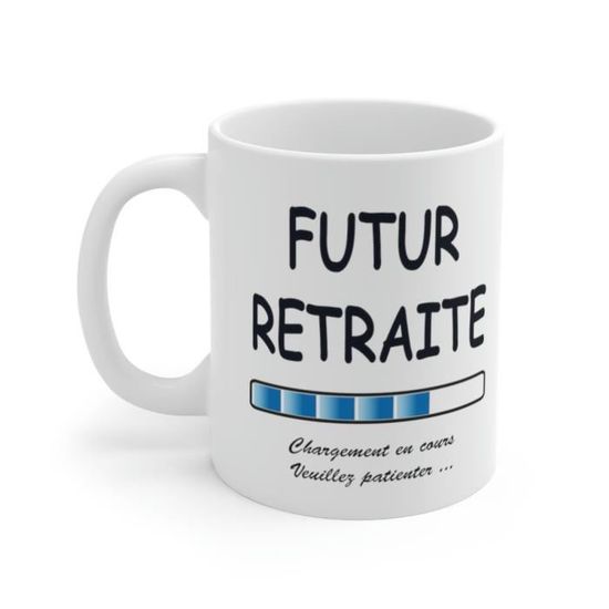 Mug Futur Retraité - Idée cadeau chargement en cours - Tasse original Mug Futur Retraité - Idée cadeau chargement en cours - Tasse original
