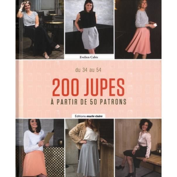 200 jupes partir de 50 patrons. Tailles 34 54. Avec patrons