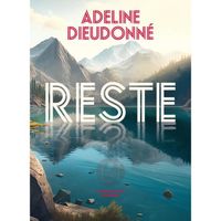 Reste - De Adeline Dieudonné