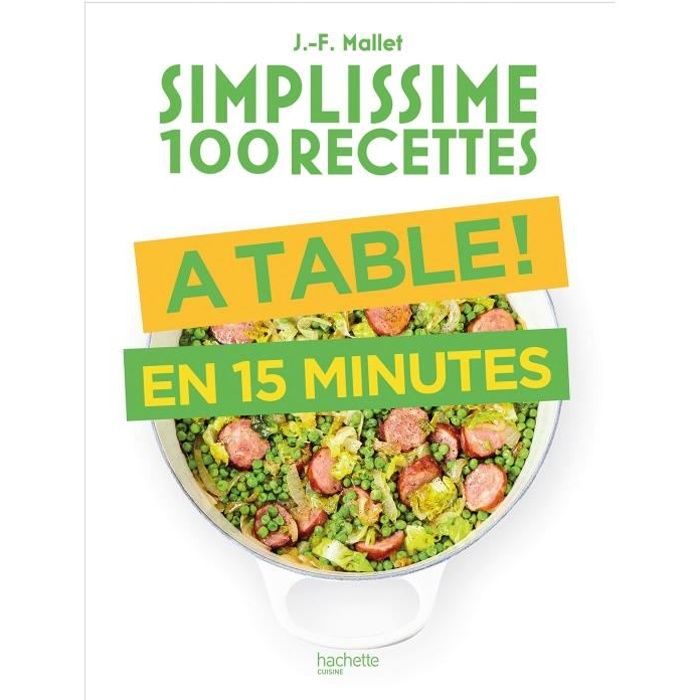 HACHETTE CUISINE Livre Simplissime à table en 15 minutes