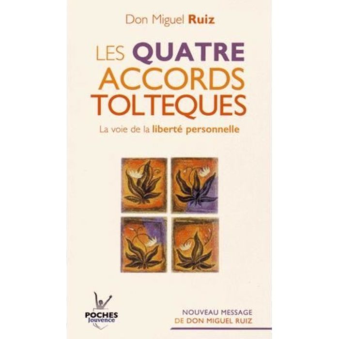 Les quatre accords toltèques Cdiscount Librairie Les quatre accords toltèques Cdiscount Librairie