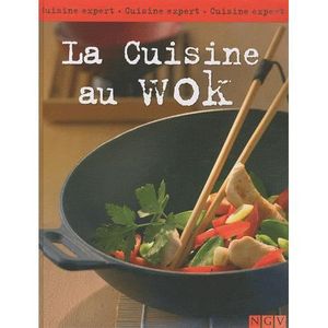 LIVRE CUISINE MONDE La Cuisine au wok