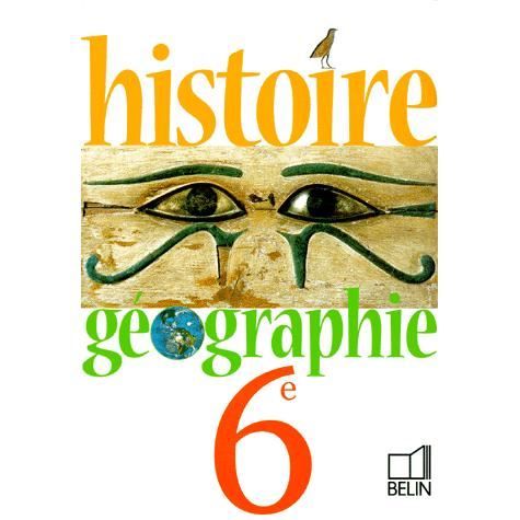 Histoire Geographie 6eme Achat Vente Livre Belin Parution 16 06 2000 Pas Cher Soldes Sur Cdiscount Des Le 20 Janvier Cdiscount