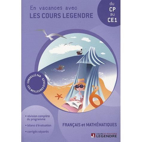 Francais Et Mathematiques Du Cp Au Ce1 Achat Vente Livre Editions Legendre Edicole Parution 25 05 10 Pas Cher Cdiscount