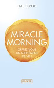 LIVRE DÉVELOPPEMENT Miracle Morning - Elrod Hal - Livres - Santé Vie de famille