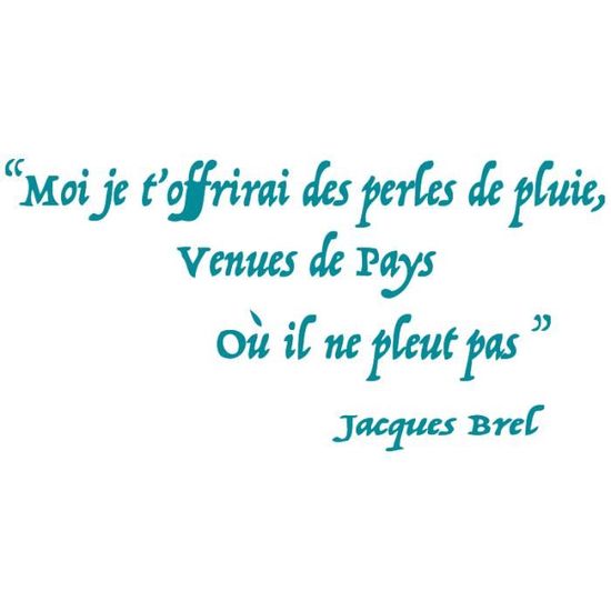 Stickers Citation Jacques Brel Romantismebleu Turquoise 87 X 180 Cm Cdiscount Maison