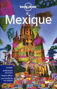GUIDES MONDE Mexique - 13ed - Lonely planet fr  - Livres - Guide tourisme