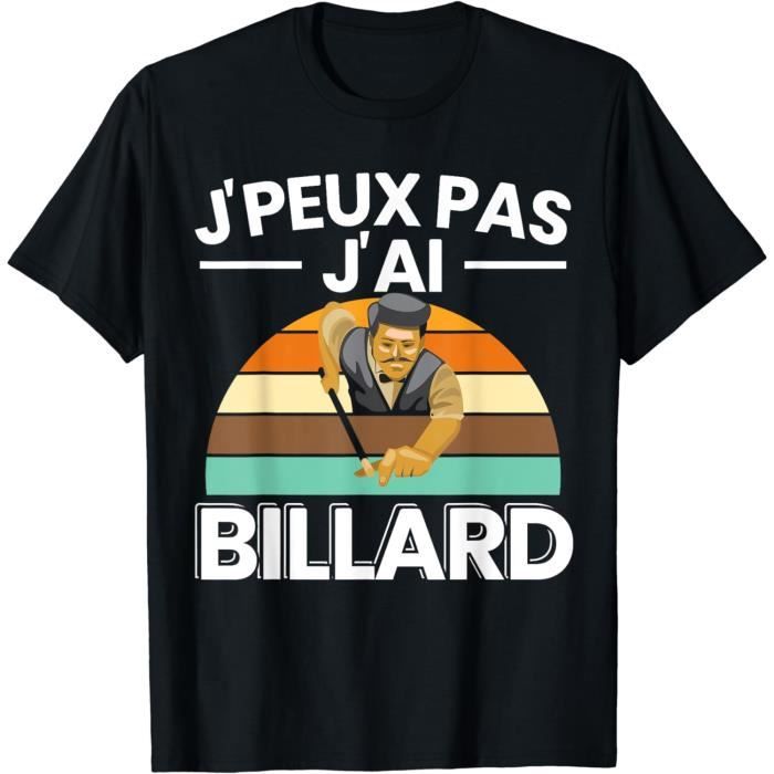 Sweat à Capuche 'J'Peux Pas J'ai Billard' - Humour Joueur De Billard - Cadeau Pour Amateurs De Billard - Taille Unique