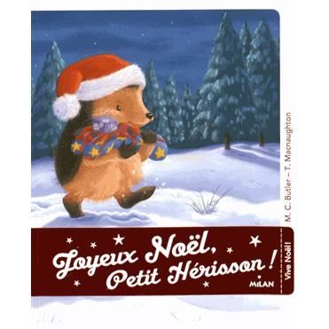 Joyeux Noel Petit Herisson Achat Vente Livre Editions Milan Parution 21 10 15 Pas Cher Cdiscount Joyeux Noel Petit Herisson Achat Vente Livre Editions Milan Parution 21 10 15 Pas Cher Cdiscount