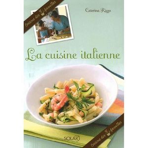 LIVRE CUISINE MONDE La cuisine italienne