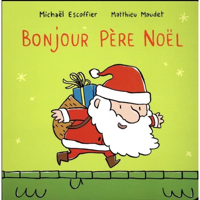 Livre Bonjour Pere Noel Achat Vente Livre Parution Pas Cher Soldes Sur Cdiscount Des Le 20 Janvier Cdiscount
