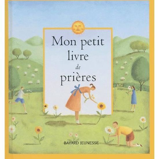 Mon Petit Livre De Prieres Cdiscount Librairie