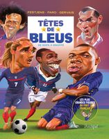 Tête de Bleus - Les légendes du foot français - Festjens Jean-Louis - Livres - Sketches Histoires drôles(0)