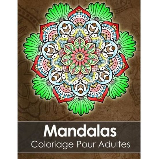 Mandala Livre De Coloriage Pour Adultes Anti Stress 60 Mandalas Gratuites Pdf Pour Imprimer Cdiscount Jeux Jouets