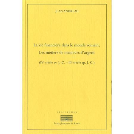 La vie financière dans le monde romain : les métie