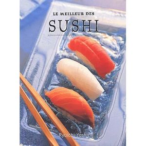 LIVRE CUISINE MONDE Le meilleur des sushi