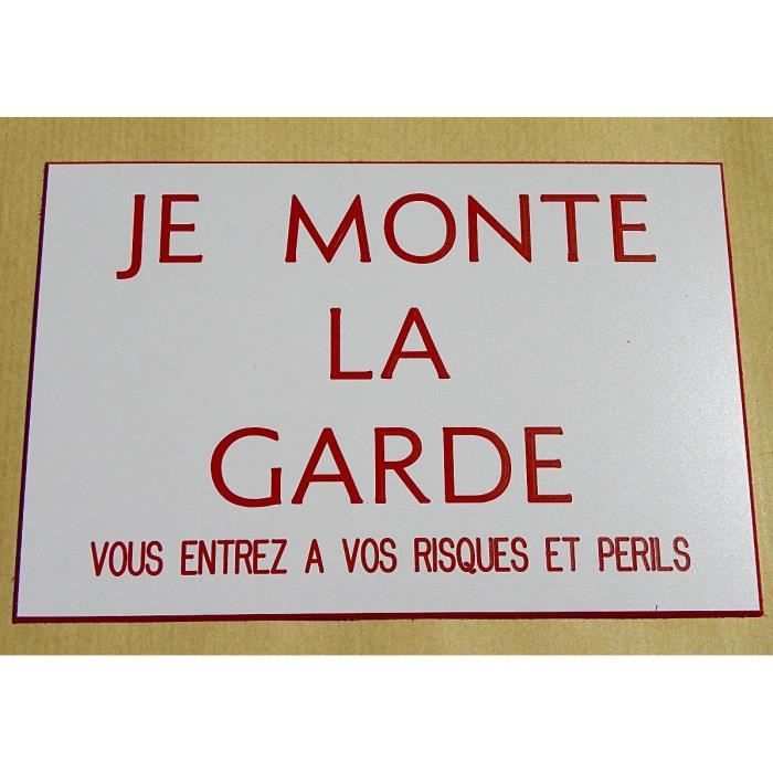 plaque gravée /"JE MONTE LA GARDE/" 150 x 100 mm