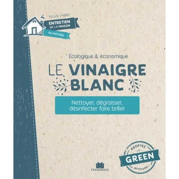 Le Vinaigre Blanc Nettoyer Degraisser Desinfecter Faire Briller Cdiscount Librairie Le Vinaigre Blanc Nettoyer Degraisser Desinfecter Faire Briller Cdiscount Librairie