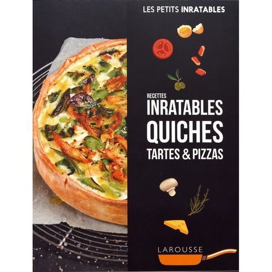 Recettes Inratables Quiches Tartes Pizzas Achat Vente Livre