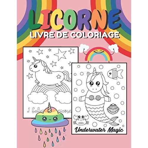 Licorne Livre De Coloriage Cahier De Coloriage Enfants Des 3 Ans 4 Ans 5 Ans Fille Et Garcon Decouvrir Le Monde Des Licornes Cdiscount Jeux Jouets