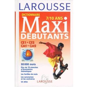 DICTIONNAIRES Dictionnaire Larousse Maxi débutants, CE1, CE2, CM