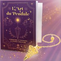 L'Art du Pendule : Livre Pendule Radiesthésie avec Pendule Divinatoire Spirale Doré Offert - Guide d'Initiation à la Pratique du