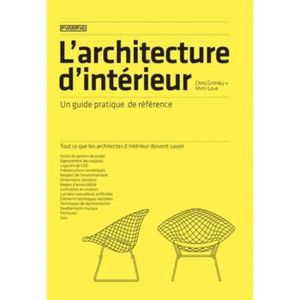 LIVRE ARCHITECTURE L'architecture d'intérieur. Un guide pratique de référence
