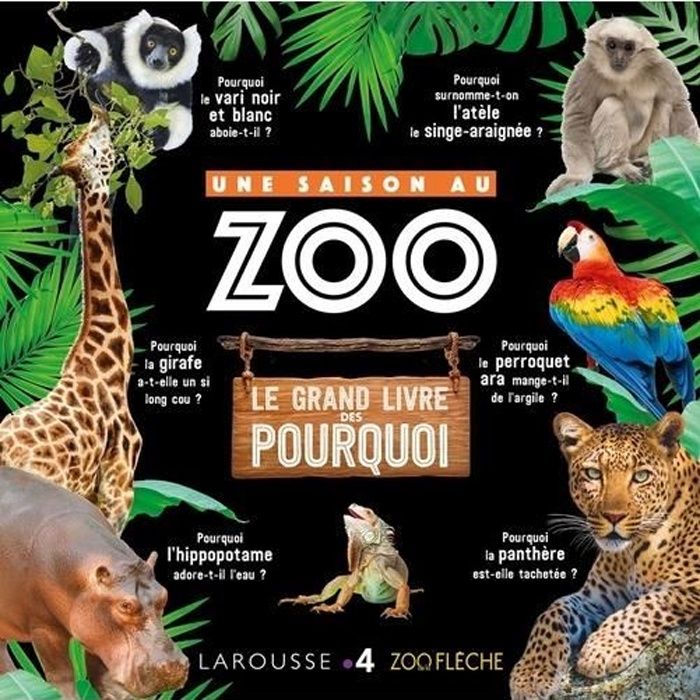 Une Saison Au Zoo Saison 15 2022 Une Saison au zoo. Le grand livre des pourquoi - Achat / Vente livre