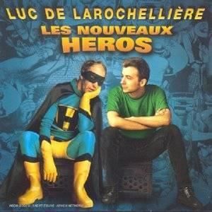 CD VARIÉTÉ FRANÇAISE Les Nouveaux Heros [CD] Luc De Larochellière …