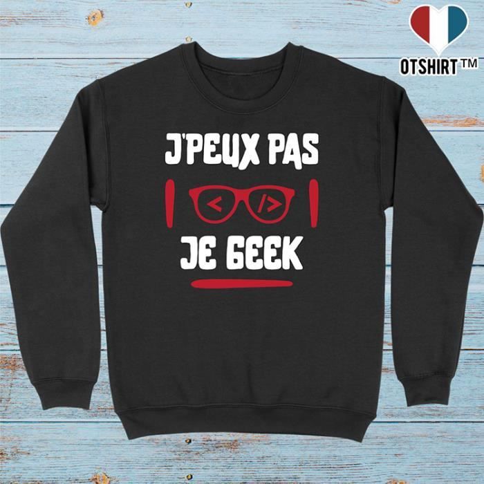 Pull homme j peux pas je geek