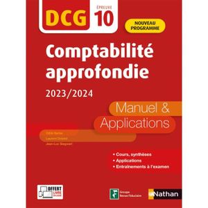 LIVRE COMPTABILITÉ Nathan - Comptabilite approfondie - DCG 10 - Manuel et applications - 2023-2024 -  - Barbe Odile/Didelot Laurent/Siegwart Jean-Luc