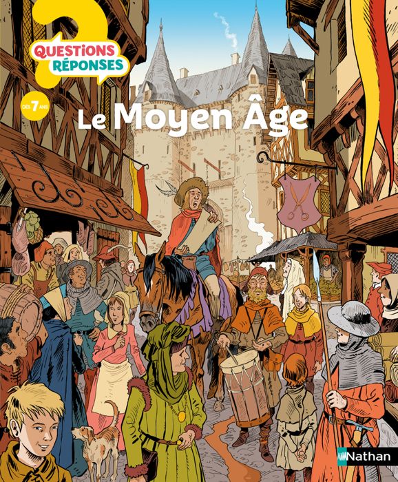 Nathan - Le Moyen âge - Questions/Réponses - documentaire dès 7 ans - Le Loarer Bénédicte 288x237