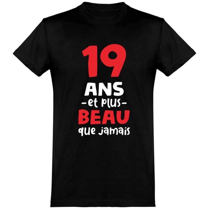 19 Ans Et Plus Beau T Shirt Humour Anniversaire Cadeau Tee Shirt 100 Coton Black Cdiscount Pret A Porter 19 Ans Et Plus Beau T Shirt Humour Anniversaire Cadeau Tee Shirt 100 Coton Black Cdiscount Pret A Porter