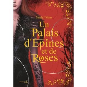 LIVRES ADOLESCENTS Un palais d'épines et de roses Tome 1 . Edition collector