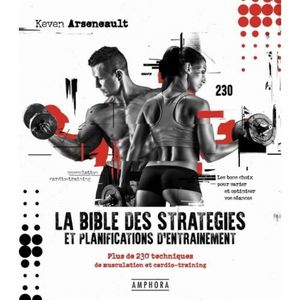 LIVRE SPORT Choisir les meilleures stratégies en musculation. Plus de 230 techniques pour optimiser vos entraînements