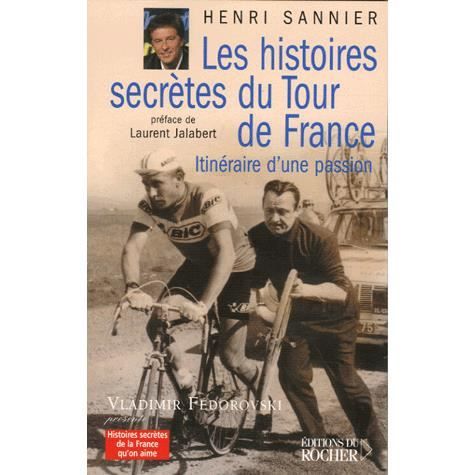 Les histoires secrètes du Tour de France
