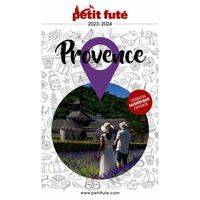 Guide Provence 2023-2024 Petit Futé