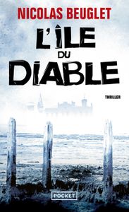 THRILLER L'Ile du Diable - Beuglet Nicolas - Livres - Policier Thriller