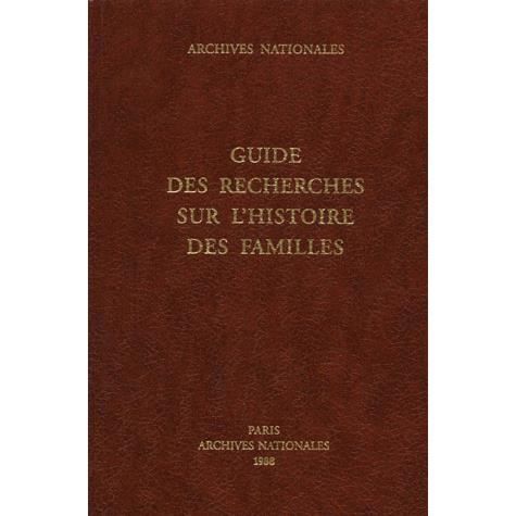 Guide des recherches sur l'histoire des familles