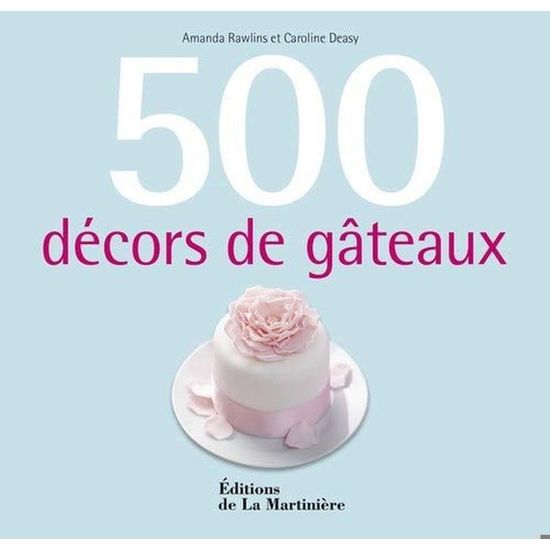 500 Decors De Gateaux Cdiscount Librairie