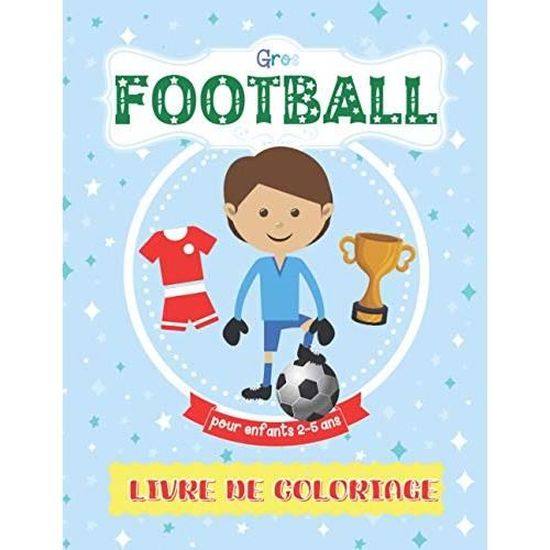 Gros Football Livre De Coloriage Pour Enfants 2 5 Ans Mon Premier Coloriage Pour Bebe 12 Mois 18 Mois Excellent Cadeau Pour Les Cdiscount Jeux Jouets