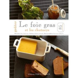 LIVRE CUISINE ENTRÉES Le foie gras et les chutneys